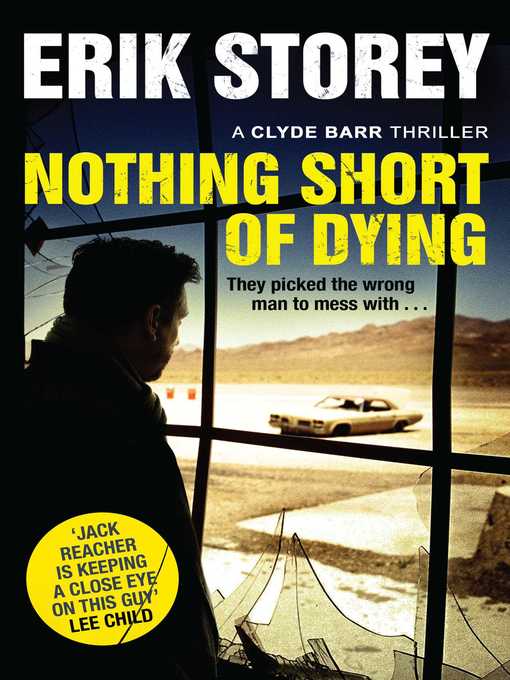 Title details for Nothing Short of Dying by Erik Storey - Wait list